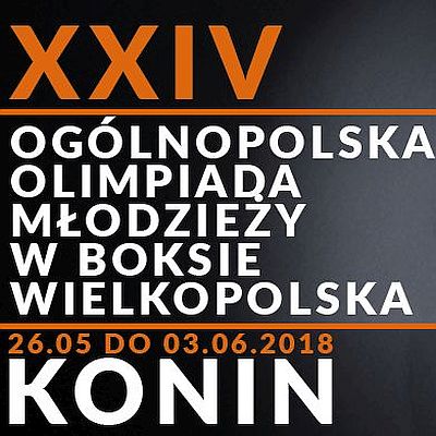 XXIV Ogólnopolska Olimpiada Młodzieży w Boksie 26.05-03.06.2018 Konin