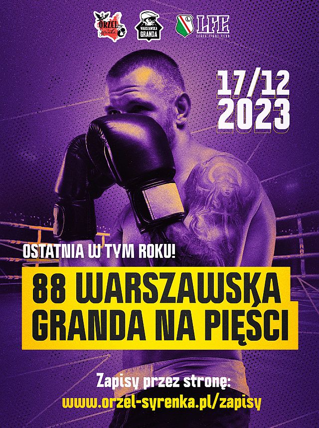 88. Warszawska Granda na Pięści 2023 COS Torwar Łazienkowska 6a Legia Fight Club